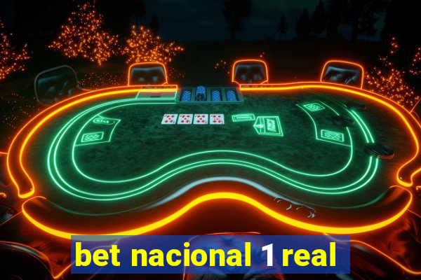 bet nacional 1 real